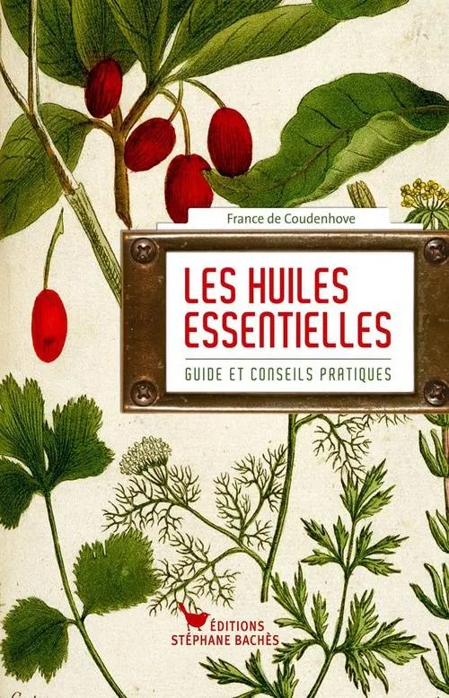 Les Huiles essentielles
